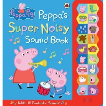 Peppa Pig Sound Super Noisy Book